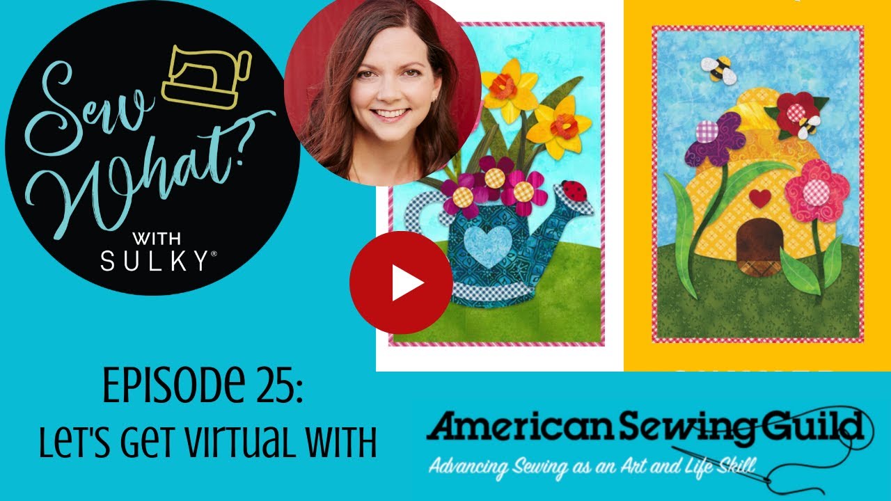 Sew What? Episode 25 Let's Get Virtual YouTube
