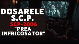 Dosarele SCP - SCP 2006 Prea Infricosator SCPS2E5