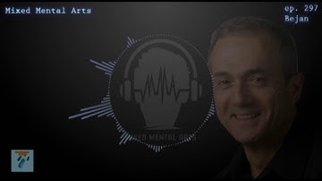 Mixed Mental Arts: Knowledge Bomb: Adrian Bejan, Constructal Law (ep. 297)