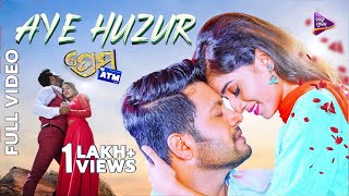 Aye Huzur | Prema ATM | Full Video | Divya Mohanty | Pradeep Dutta |  Swayam | Amrita | Tarang Music