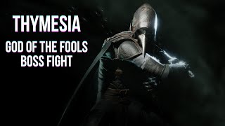 Thymesia - God Of The Fools Boss Fight