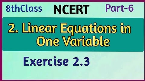 8thClass, Linear Equations in one Variable, Exercise 2.3 @mathsworldmakessmartintelugu