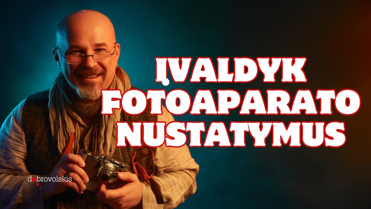 Įvaldyk Fotoaparato Nustatymus | Dobrovolskio Fotografijos Kursai