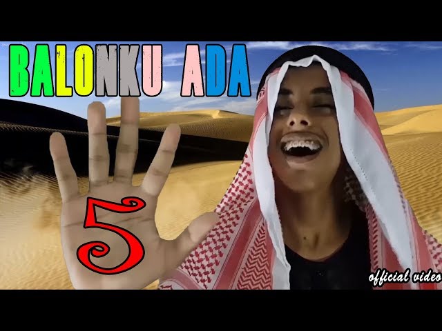 GOKIL! Balonku Ada 5 Tahu Bulat Arab Lucu bin Kocak! Versi Gambus, Reggae, Hiphop_Official Video class=