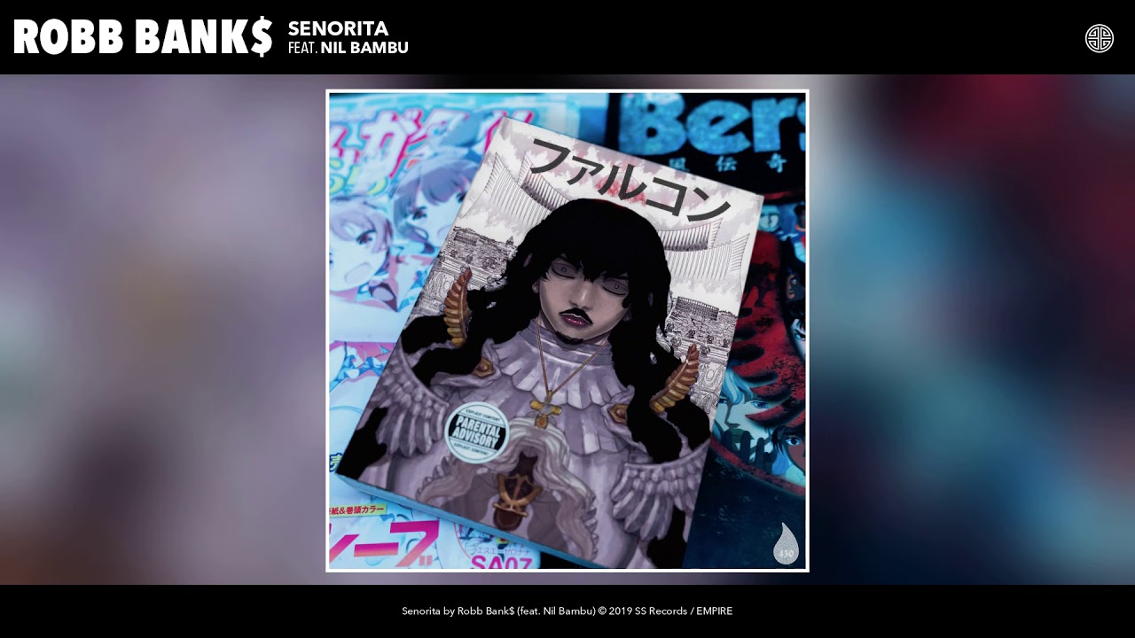 Robb Bank$ ft. Nil Bambu - Senorita (Audio)