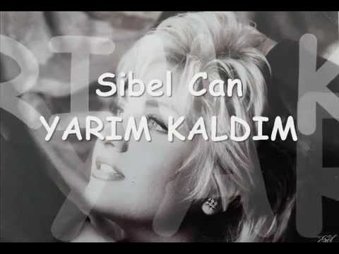 Sibel Can - Yarım Kaldım