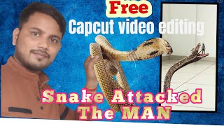 snake attacked the man || capcat video editing tutorial #Capcut #Snake