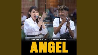 Download Lagu Angel (feat. Seto Rawon Gank) Download Lagu Angel (feat. Seto Rawon Gank)