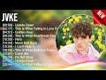 JVKE songs playlist 2023 ~ Greatest hits songs JVKE 2023