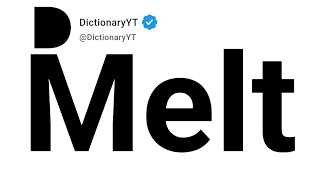 Melt Synonyms | Thesaurus | Similar Words 