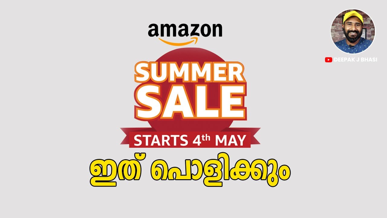 Amazon Summer Sale May 4th 2022 | Malayalam | Deepak J Bhasi