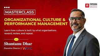 Masterclass | Organizational Culture and Performance Management | Chitkara University Online