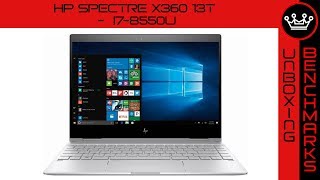 HP Spectre X360 13t - i7-8550U | Quick Unboxing & Benchmarks