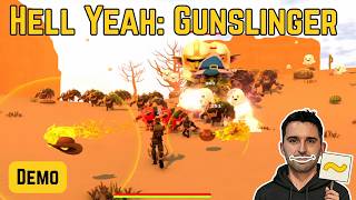 HELL YEAH GUNSLINGER Demo Review | I Had Eight Cars and Forgot I'd Played It