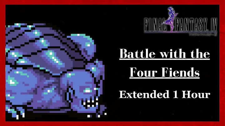 Final Fantasy IV - Battle with the Four Fiends [Extended]