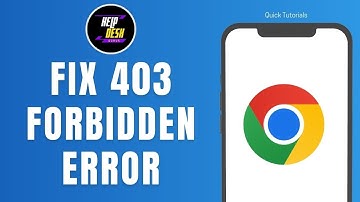 How to Fix 403 Forbidden Error on Google Chrome Android