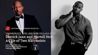 Download Lagu Derrick Jaxn \u0026 Martell Holt: A Tale of Two Narcissists | Broken Village EP27 MP3 Download Lagu Derrick Jaxn \u0026 Martell Holt: A Tale of Two Narcissists | Broken Village EP27 MP3