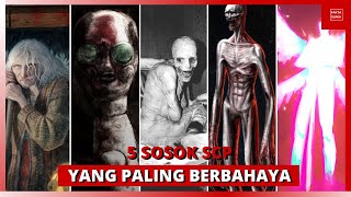 SCP INDONESIA - Inilah 5 SCP Paling Berbahaya Sekaligus Sangat Mengerikan!