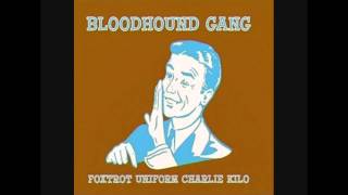 Bloodhound Gang - Foxtrot Uniform Charlie Kilo