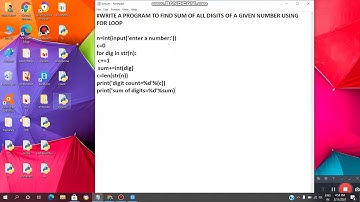 PYTHON:WRITE A PROGRAM TO SUM OF ALL DIGITS OF A GIVEN NUMBER USING whileFOR LOOP/VL INFOTECH