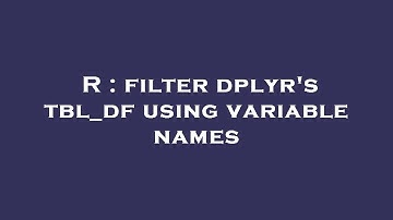 R : filter dplyr