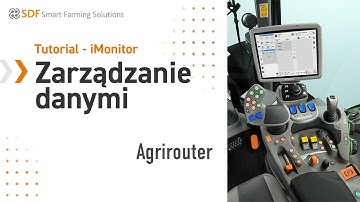 Tutorial - iMonitor | Zarządzanie danymi | EP 02 - Agrirouter