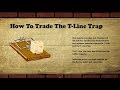 Trading The T-Line Trap • Member e-Learning 9-4-18