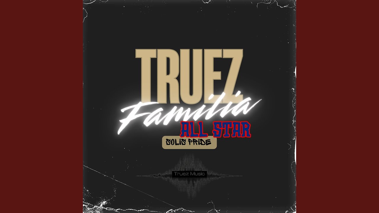 Truez Familia All Star (Solis Pride)
