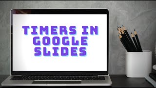 Put a Timer in Google Slides