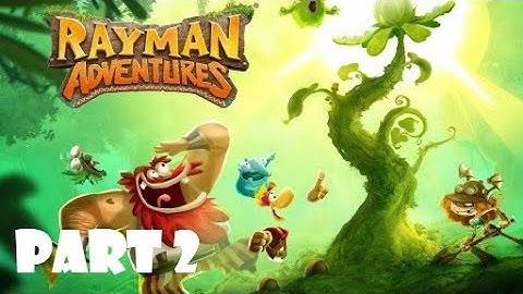Rayman Adventures Gameplay Walkthrough Part 2 ( Android, iOS, tvOS )