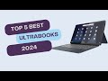 Ultimate Ultrabooks Showdown: Top 5 BEST Ultrabooks of 2024 Revealed!