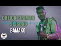 Cheick siriman sissoko   bamako