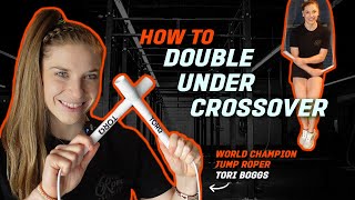 LEARN the DOUBLE UNDER CROSSOVER // Tori Boggs