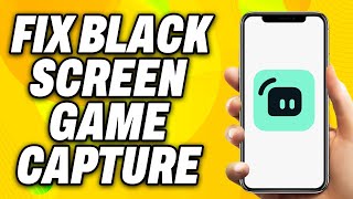 How To Fix Streamlabs Black Screen Game Capture - Quick Fix