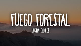 Justin Quiles - Fuego Forestal (Letra/Lyrics)