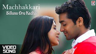 Machhakkari Hd Video Song Sillunu Oru Kaadhal Suriya Bhumika A R Rahman Shankar Mahadevan