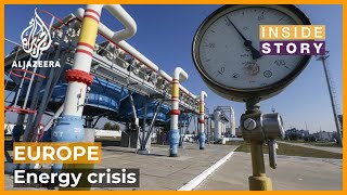 What is fuelling Europe's energy crisis? | Inside Story
