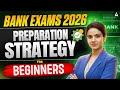 Bank Exams 2026 Strategy for Beginners | Complete Roadmap to Crack IBPS, SBI, RRB PO/Clerk