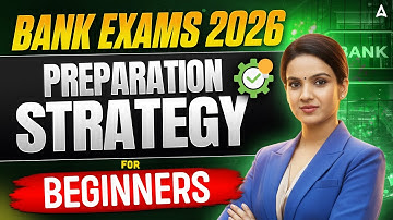 Bank Exams 2026 Strategy for Beginners | Complete Roadmap to Crack IBPS, SBI, RRB PO/Clerk