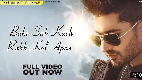 Baki Sab Kuch Rakh Kol Apne//Jassi Gill, Happy Raikoti//New Punjabi song 2020
