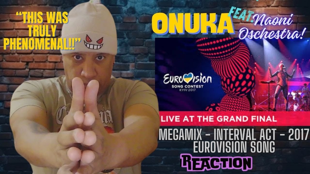 Onuka feat  NAONI Orchestra -  Megamix   Interval act   2017 Eurovision Song MUSIC REACTION