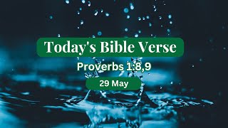 Today's bible verse with explanation Proverbs 1:8,9