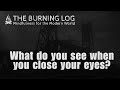 What Do You See When You Close Your Eyes What Do You See When You Close Your Eyes