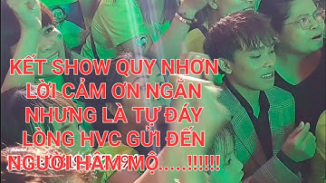 Kết Show Quy Nhơn Lời Cảm ơn Ngắn Nhưng Tự Đáy Lòng Hồ Văn Cường #hồvăncường #hovancuong