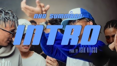 NHD Summard "Intro" [Official Music Video]