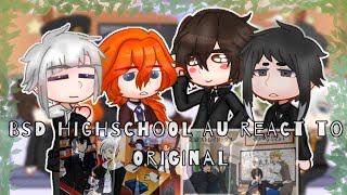 • BSD Highschool AU react to Original •