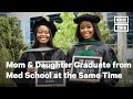 Mother and Daughter Graduate Medical School at the Same Time | NowThis