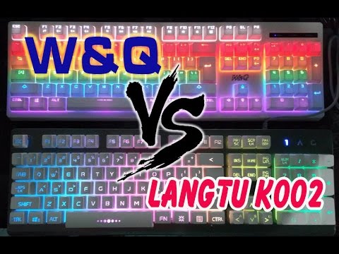 So sánh bàn phím Langtu K002 và W&Q//Kỳ phùng địch thủ//những bàn phím giả cơ cực chất