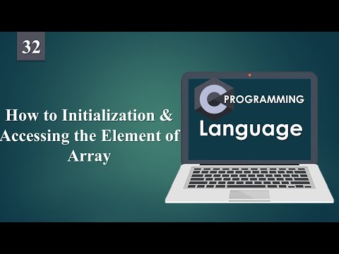 How to Initialization and accessing the Element of Array | C Programming. 32