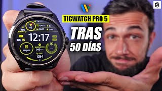 ROZANDO la PERFECCIÓN!🥇TICWATCH PRO 5 REVIEW tras 50 días